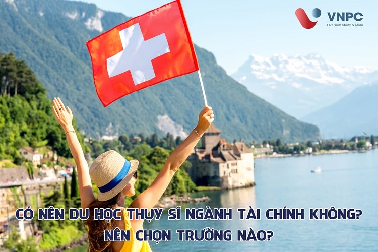 Du học Thụy Sĩ ngành tài chính ngân hàng